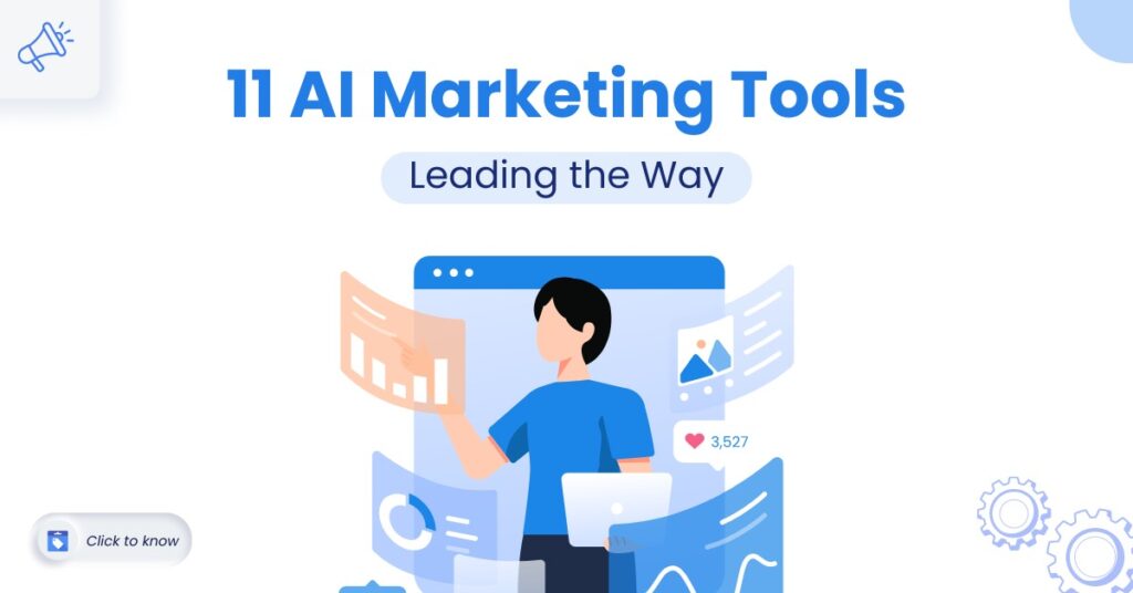 11 AI Marketing Tools Leading the Way in 2024